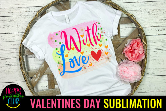 Download With Love Valentines Sublimation PNG - Sublimation png Collection