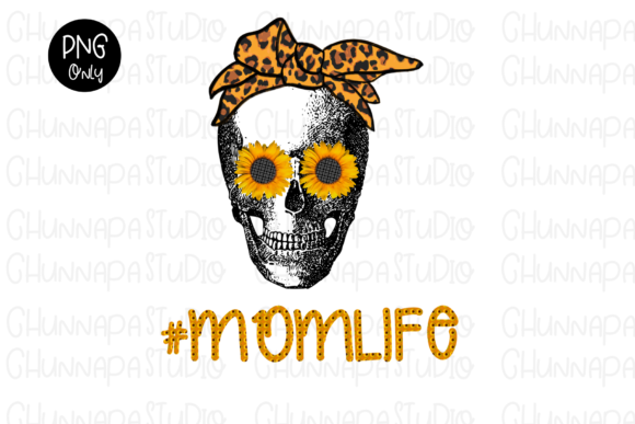 Download Mom Life Skull Sunflower Sublimation PNG - Sublimation png Collection